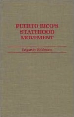 Puerto Rico's Statehood Movement - Edgardo Melendez