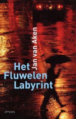 Het Fluwelen Labyrinth - Jan van Aken