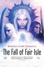 Fall of the Fair Isle - Rowena Cory Daniells