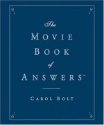 The Movie Book of Answers - Carol Bolt