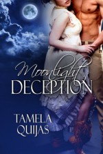 Moonlight Deception - Tamela Quijas