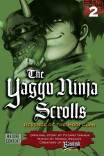 The Yagyu Ninja Scrolls: Revenge of the Hori Clan, Volume 2 - Masaki Segawa, Futaro Yamada