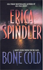 Bone Cold - Erica Spindler