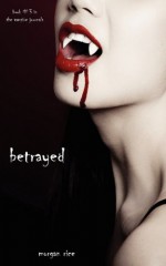 Betrayed - Morgan Rice