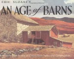 Eric Sloane's An Age of Barns - Eric Sloane