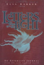 Letters from the Light: an afterlife journal from the self-lighted world - Elsa Barker, Katherine Hart, David Patterson Hatch