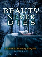 Beauty Never Dies - Cameron Jace