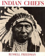 Indian Chiefs - Russell Freedman