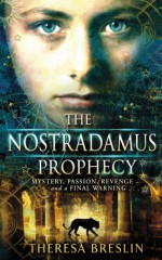 The Nostradamus Prophecy - Theresa Breslin