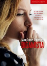 Bigamista - Mary Turner Thomson