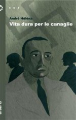 Vita dura per le canaglie - André Héléna, Giovanni Zucca