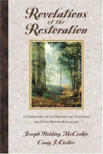 Revelations of the Restoration - Joseph Fielding McConkie, Craig J. Ostler