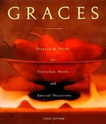 Graces: Prayers for Everyday Meals and Special Occasions - June Cotner