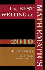 The Best Writing on Mathematics 2010 - Mircea Pitici, William P. Thurston