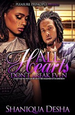 All Hearts Don't Break Even - Shaniqua Desha, Samantha Lukasz