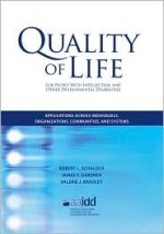 Quality of Life: Applications for People with Intellectual and Developmental Disabilities - Robert L. Schalock, James F. Gardner, Valerie J. Bradley