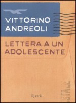 Lettera a un adolescente - Vittorino Andreoli