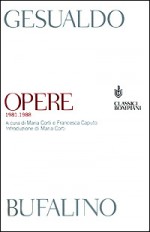 Opere/I [1981,1988] - Gesualdo Bufalino, Maria Corti, Francesca Caputo