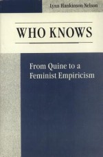 Who Knows: From Quine to a Feminist Empiricism - Lynn Nelson