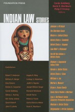 Indian Law Stories - Carole E. Goldberg, Kevin K. Washburn, Philip P. Frickey