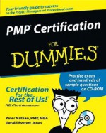 PMP Certification For Dummies (For Dummies (Computers)) - Gerald Everett Jones Daboychik, Peter Nathan