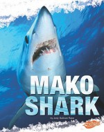 Mako Shark - Jody Sullivan Rake, Kelly Garvin