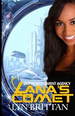 Lana's Comet (Outer Settlement Agency) (Volume 4) - Lyn Brittan