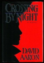 Crossing by Night - David Aaron