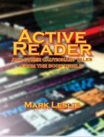 Active Reader: And Other Cautionary Tales from the Book World - Mark Leslie