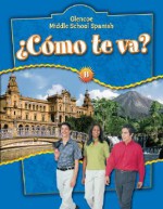 Glencoe Middle School Spanish: ¿Cómo te va? B Nivel azul, Student Edition - Conrad J. Schmitt, Woodford, Glencoe McGraw-Hill Staff