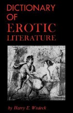 Dictionary of Erotic Literature - Harry E. Wedeck