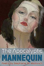 The Apocalytic Mannequin - Stephanie M. Wytovich