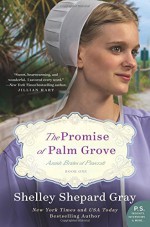 The Promise of Palm Grove: Amish Brides of Pinecraft, Book One (The Pinecraft Brides) - Shelley Shepard Gray