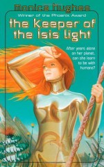 Keeper of the Isis Light by Hughes, Monica (2008) Paperback - Monica Hughes