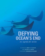 Defying Ocean's End: An Agenda For Action - Linda Glover, Sylvia A. Earle, Graeme Kelleher