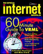 Internet World¿ 60 Minute Guide to VRML, The - Sebastian Hassinger, Mike Erwin