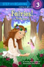 Fairies! A True Story (Step into Reading) - Shirley Raye Redmond, Red Hansen