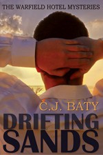 Drifting Sands (The Warfield Hotel Mysteries Book 1) - C. J. Baty