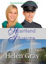 Heartland Illusions (Christian contemporary romance) (Heartland Heartmates Book 2) - Helen Gray