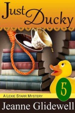 Just Ducky - Jeanne Glidewell