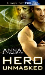 Hero Unmasked - Anna Alexander