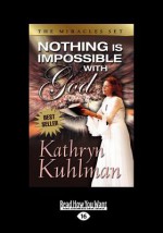 Nothing Is Impossible with God (Large Print 16pt) - Kathryn Kuhlman