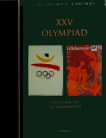 The Olympic Century : Xxv Olympiad, Barcelona 1992 & Lillihammer 1994 (Olympic Century) - United States Olympic Committee