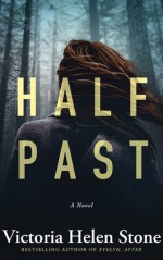 Half Past: A Novel - Victoria Helen Stone