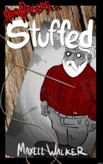 Stuffed (Hair Raisers Book 1) - Maxell Walker, Justin Hamrick, Mike Kalmbach