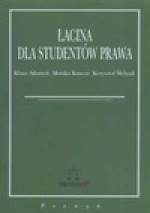 Łacina dla studentów prawa - Kalus Adomeit, Monika Koncur, Krzysztof Ślebzak