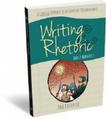 Writing & Rhetoric Book 2: Narrative I - Student Edition - A one semester course for grades 3 or 4 and up - Paul Kortepeter