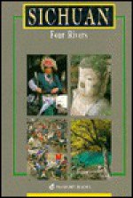 Sichuan/Four Rivers (China Guides Series) - May Holdsworth