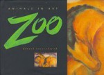 Zoo: Animals In Art - Edward Lucie-Smith