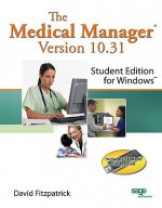 The Medical Manager Student Edition Version 10.31 - David Fitzpatrick